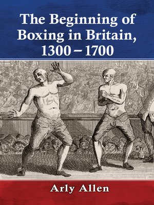 cover image of The Beginning of Boxing in Britain, 1300-1700